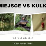 Czy dobre miejsce wystarczy, czy potrzebujesz dobrej kulki, aby złowić karpia?