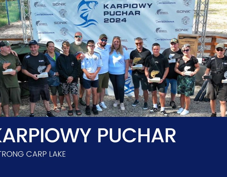 Karpiowy Puchar Carp Strong Lake