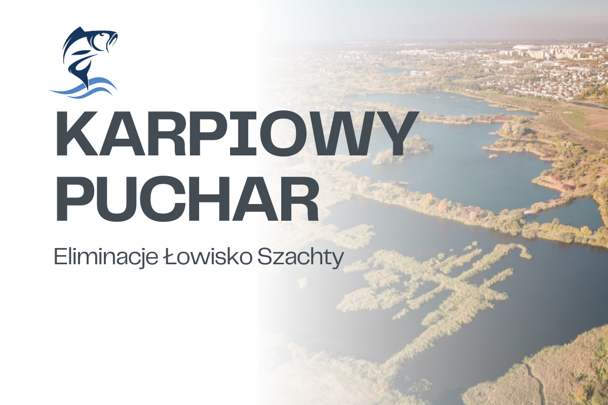 Karpiowy Puchar Łowisko Szachty