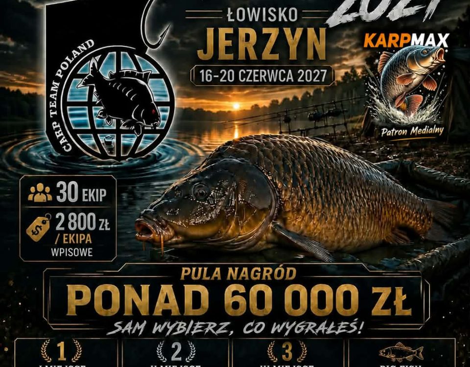 Plakat Carp Team Poland Cup 2027 na Łowisku Jerzyn, 16–20 czerwca 2027. Zawody karpiowe dla 30 ekip, pula nagród ponad 60 000 zł, nagrody za trzy pierwsze miejsca i Big Fish. Patronat Karp Max, partner nagród Trakker.