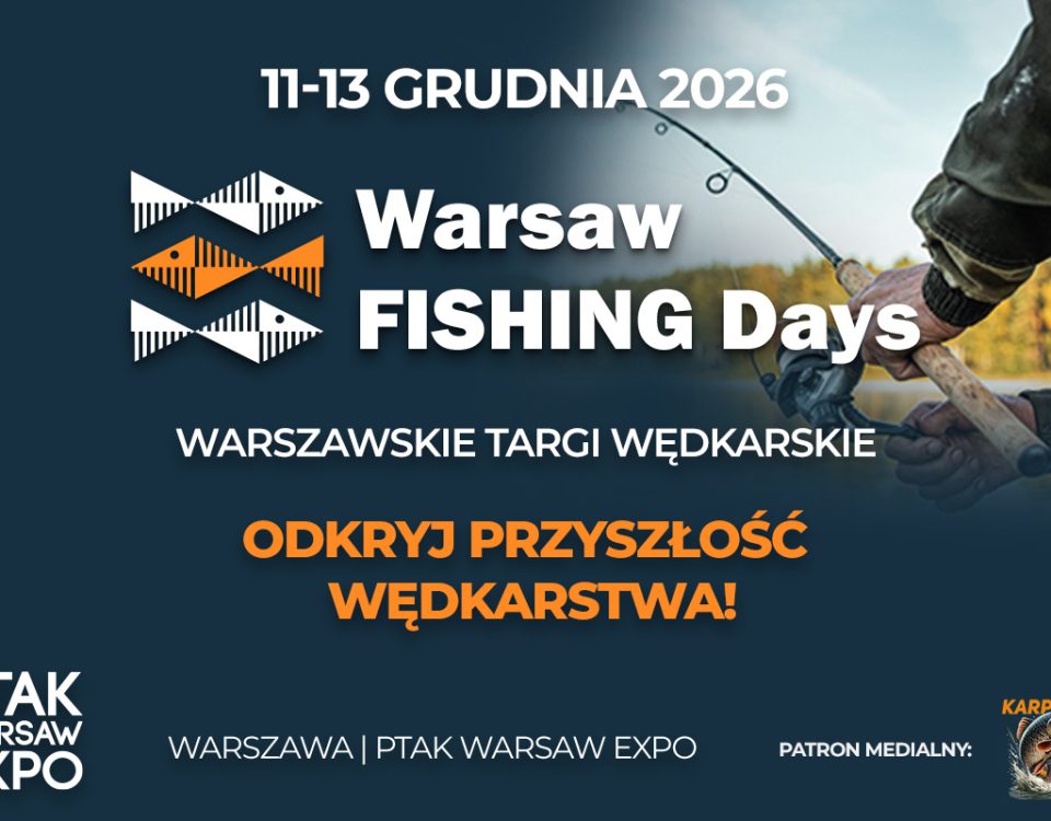 Warsaw Fishing Days targi wędkarskie w Warszawie.